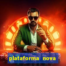 plataforma nova lançada hoje